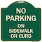Signmission No Parking on Sidewalk or Curb Heavy-Gauge Aluminum Architectural Sign, 18" x 18", G-1818-23694 A-DES-G-1818-23694 - alternate 1